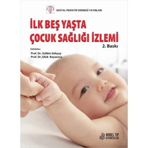İlk Beş Yaşta Çocuk Sağlığı İzlemi - Gülbin Gökçay