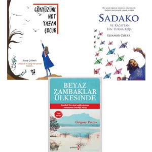 Beyaz Zambaklar Ülkesi + Gökyüzüne Not Yazan Çocuk + Sadako