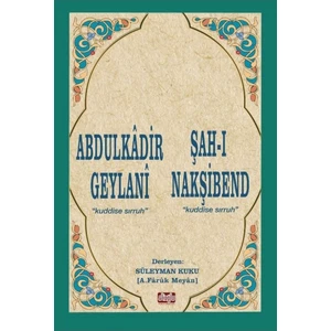 Abdulkadir Geylani ve Şahı Nakşibend - Süleyman Kuku