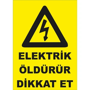 Elektrik Öldürür Dikkat Et Levhası