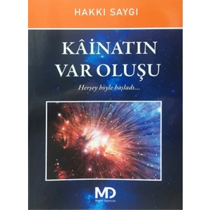 Kainatın Var Oluşu - Hakkı Saygı