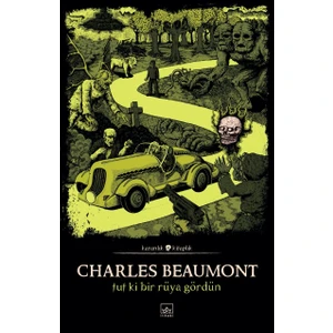 Tut Ki Bir Rüya Gördün - Charles Beaumont
