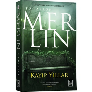 Merlin Serisi 1: Kayıp Yıllar - T. A. Barron