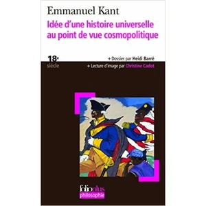 Idee d’une histoire universelle au point de vue cosmopolitisme - İmmanuel Kant