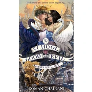 Quests For Glory (The School For Good And Evil 4) - Soman Chainani