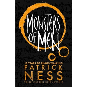 Chaos Walking 3: Monsters Of Men - Patrick Ness