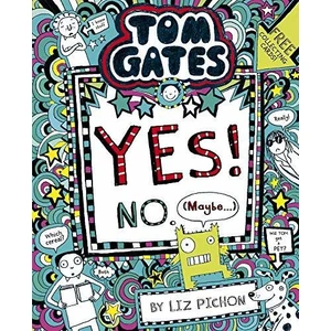 Yes! No - May Be... (Tom Gates 8) - Liz Pichon