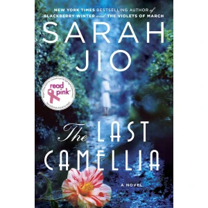 Read Pink the Last Camellia - Sarah Jio