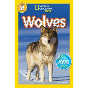 National Geographic Readers: Wolves - Laura Marsh