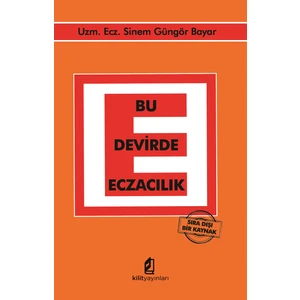 Bu Devirde Eczacılık  - Sinem Güngör Bayar