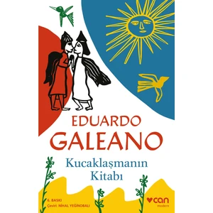 Kucaklaşmanın Kitabı - Eduardo Galeano
