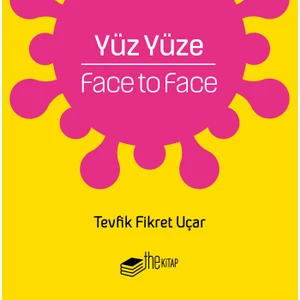 Yüz Yüze - Tevfik Fikret Uçar