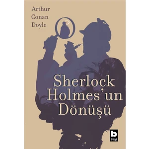 Sherlock Holmes'un Dönüşü - Arthur Conan Doyle