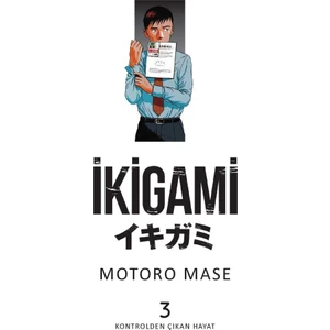 İkigami Cilt 3 Kontrolden Çıkan Hayat - Motoro Mase