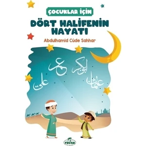 Çocuklar İçin Dört Halifenin Hayatı - A. Cude es-Sahhar
