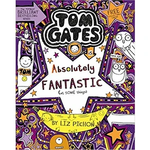 Tom Gates 5: Tom Gates İs Absolutely Fantastic - Liz Pichon