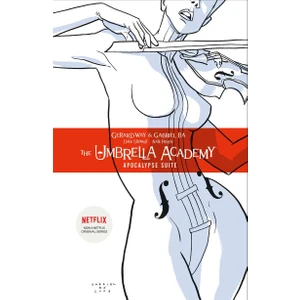 The Umbrella Academy Volume 1: Apocalypse Suite - Gerard Way