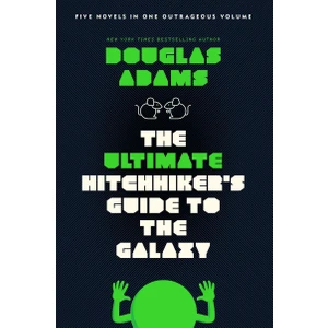 The Ultimate Hitchhiker's Guide to the Galaxy - Douglas Adams