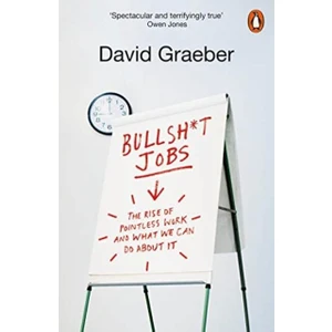 Bullshit Jobs - David Graeber