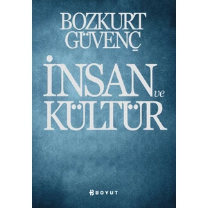 İnsan ve Kültür - Bozkurt Güvenç