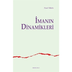 İmanın Dinamikleri - Paul Tillich