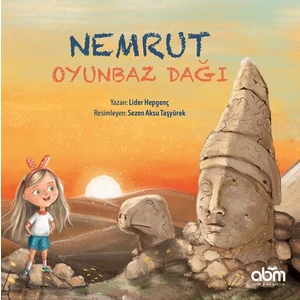 Nemrut Oyunbaz Dağı Hikaye Kitabı - 4 Yaş Üzeri Çocuklar Için Eğitici Ve Öğretici Kitap