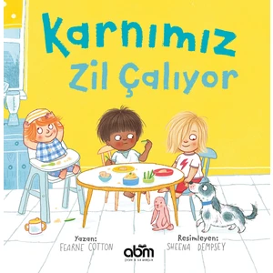 Karnımız Zil Çalıyor Hikaye Kitabı - 3 Yaş Üzeri Çocuklar Için Eğitici Ve Öğretici Kitap