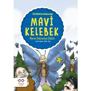Mavi Kelebek - Iyi Dünya Fablları - Merve Kahraman Öztürk