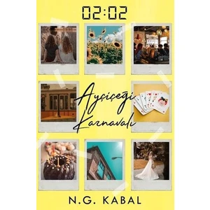 02:02 Ayçiçeği Karnavalı (Karton Kapak) - N. G. Kabal