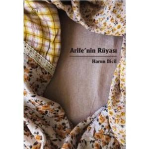 Arife'nin Rüyası - Harun Bicil