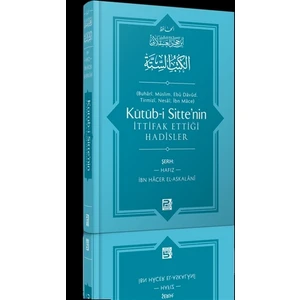 Kütüb-i Sitte'nin İttifak Ettiği Hadisler - İbn Hacer El-Askalani