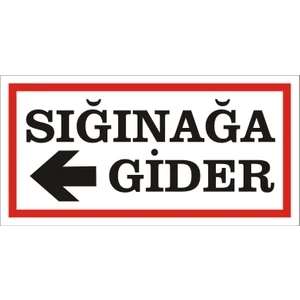 İzmir Serigrafi Sığınağa Gider (Sol Ok) 2.6 mm PVC Uyarı Levhası 17 x 35 cm