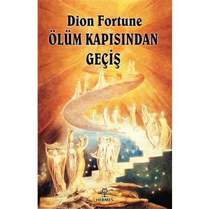 Ölüm Kapısından Geçiş - Dion Fortune