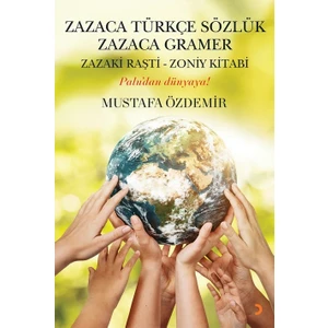 Zazaca Türkçe Sözlük Zazaca Gramer - Mustafa Özdemir