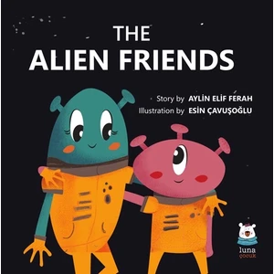 The Alien Friends - Aylin Elif Ferah