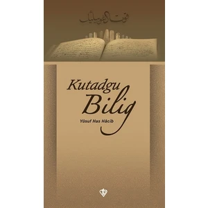 Kutadgu Bilig Yeni - Yusuf Has Hacip