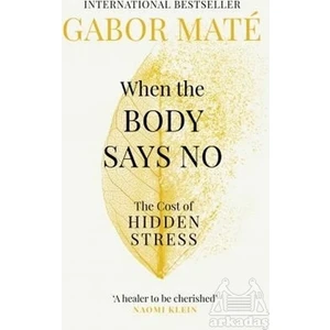 When The Body Says No - Gabor Maté
