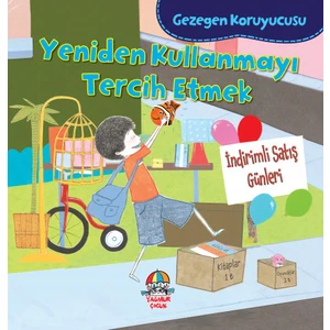 Gezegen Koruyucusu- Yeniden Kullanmayı Tercih Etmek