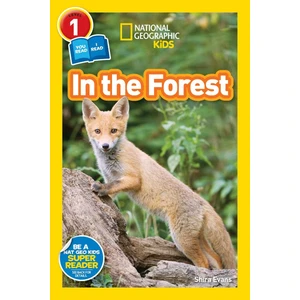 National Geographic Readers: In The Forest - Shira Evans