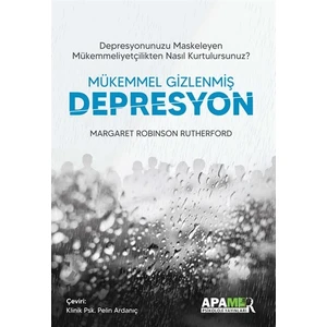 Mükemmel Gizlenmiş Depresyon - Margaret Robinson Rutherford