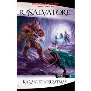 Karanlığın Kuşatması: Drizzt Efsanesi - 9 - R. A. Salvatore