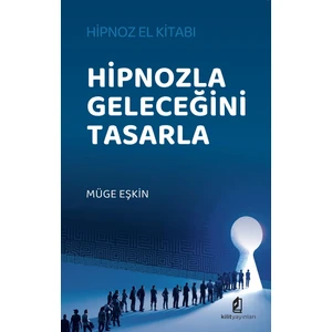 Hipnozla Geleceğini Tasarla - Müge Eşkin