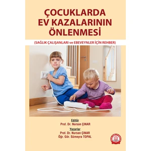 Çocuklarda Ev Kazalarının Önlenmesi - Nursan Çınar