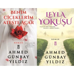 Benim Çiçeklerim Ateşte Açar - Leyla Yokuşu - Ahmed Günbay Yıldız - 2 Kitap Set