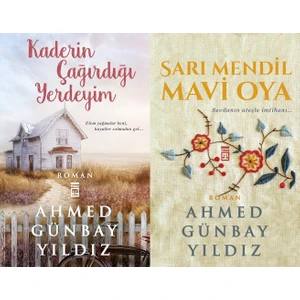 Kaderin Çağırdığı Yerdeyim - Sarı Mendil Mavi Oya - Ahmed Günbay Yıldız - 2 Kitap Set