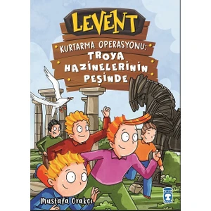 Levent  Kurtarma Operasyonu: Troya Hazinelerinin Peşinde (Ciltli) - Mustafa Orakçı