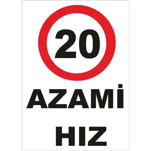 Azami Hız 20 Levhası