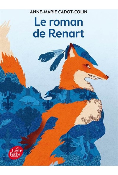 Le Roman De Renart - Anne-Marie Cadot-Colin