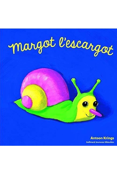 Margot L'escargot - Antoon Krings