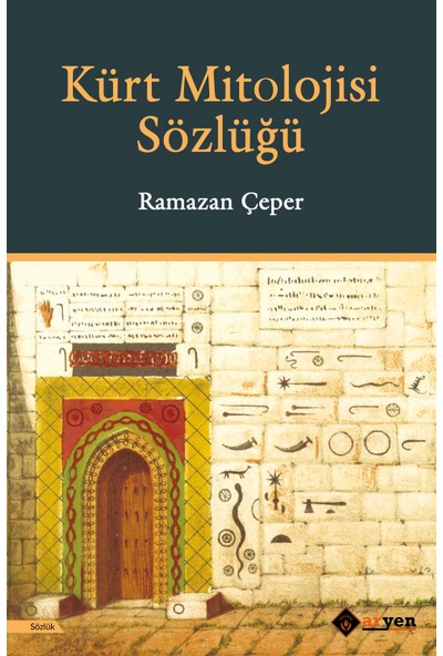 Kürt Mitolojisi Sözlüğü - Ramazan Çeper